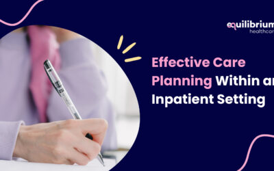 Effective Care Planning Within an Inpatient Setting