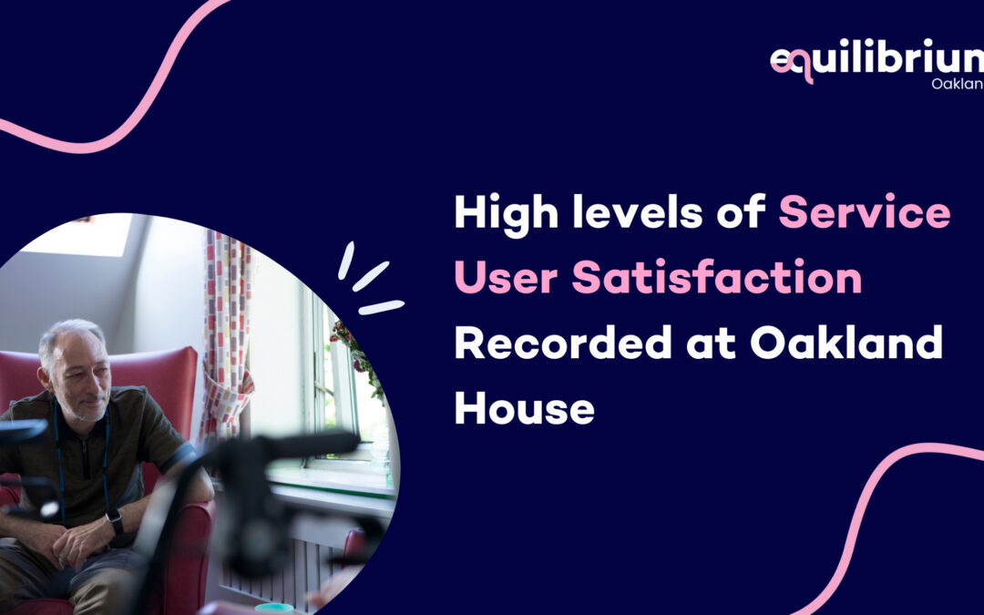 Oaklands House Service User Satisfaction